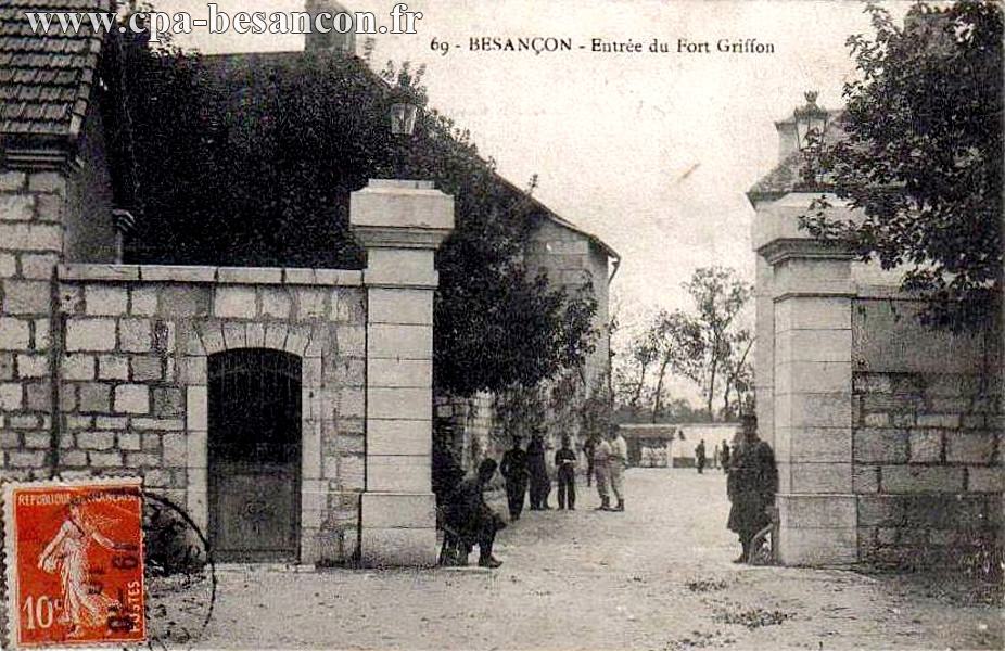 69 - BESANÇON - Entrée du Fort Griffon